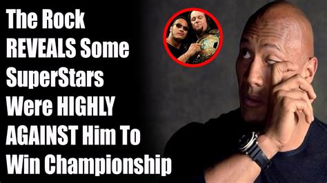 The Rock Reveals Some Superstars Were Against Him Winning The