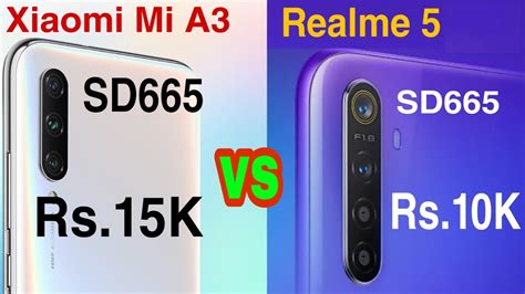 Realme 5 Vs Xiaomi Mi A3 Mi A3 Vs Realme 5 Phone Full