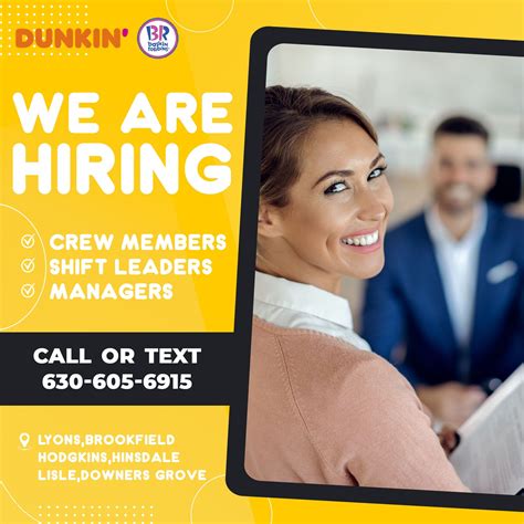 Dunkin is hiring! Come join us! Call or Text: ***-***-**** Give us a