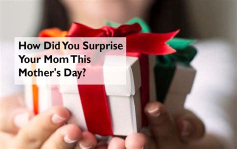 How Did You Surprise Your Mom This Mothers Day Makeoverarena