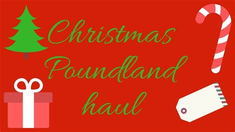 Christmas Poundland Haul 2017 Youtube