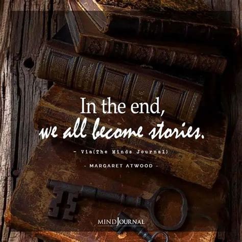 In The End We All Become Stories Cloud Quotes Psychology Facts