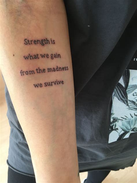 My Latest Tattoo Inner Forearm Strength Is What We Gain From The Madness We Survive Phrase