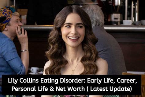 Lily Collins Eating Disorder Early Life Career Personal Life And Net