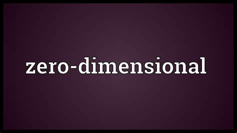 Zero Dimensional Meaning Youtube