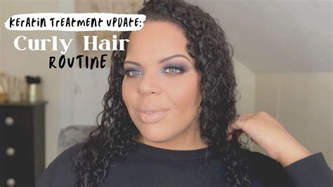Keratin Treatment Update Curly Hair Routine Youtube