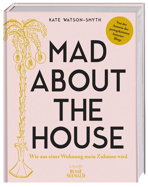 Dein zuhause ist wie dein eigenes land, dein eigenes reich! Mad About The House - Wie aus einer Wohnung mein Zuhause wird
