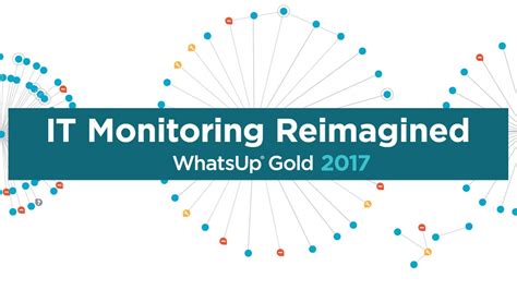 Introducing The All New Whatsup Gold 2017 It Monitoring Reimagined