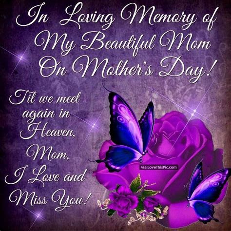 In Loving Memory Of My Beautiful Mom On Mothers Day Happy Mother Day