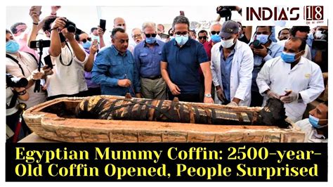 Egyptian Mummy Coffin 2500 Year Old Coffin Opened People Are