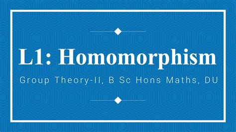 L1 Recalling Homomorphism Isomorphism Group Theory 2 B Sc Hons