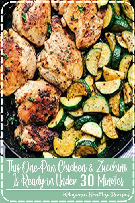 This One Pan Chicken And Zucchini Is Ready In Under 30 Minutes Food Brenda