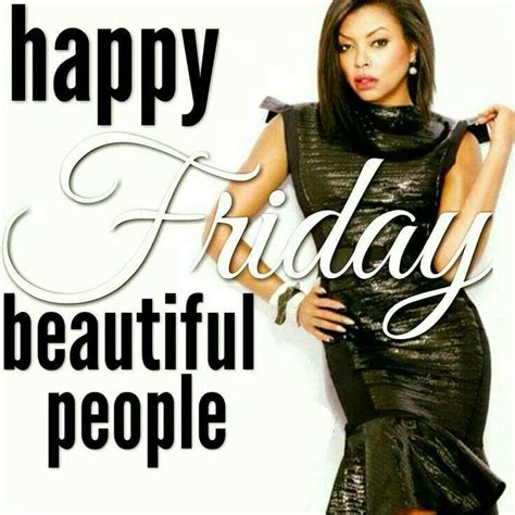 Happy Friday Beautiful Ppl Happy Friday Pictures Its Friday Quotes