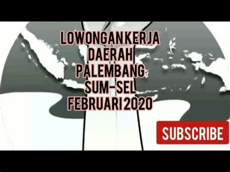 Maybe you would like to learn more about one of these? Lowongan Kerja Wilayah Palembang #EdisibulanFebruari2020 ...
