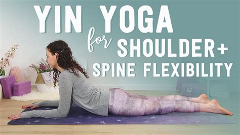 Yin Yoga Back Bends 20 Min Shoulder And Spine Flexibility Yoga
