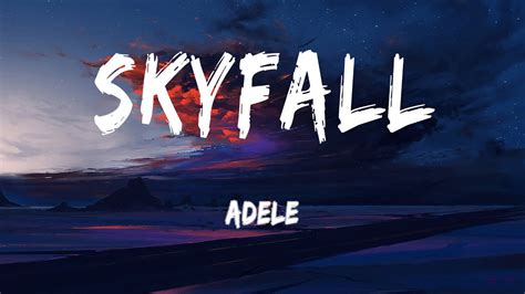 Adele Skyfall Lyric Video Youtube