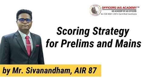 Scoring Strategy For Prelims And Mains By Mr Sivanandham Air 87 Youtube