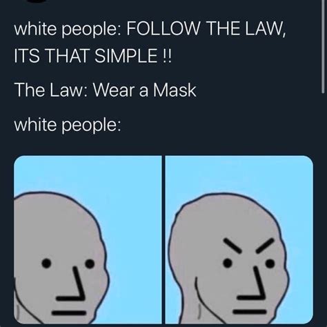 White People Be Like Meme Subido Por Youdontneed2know Memedroid