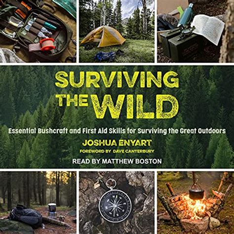 Surviving The Wild Essential Bushcraft And First Aid