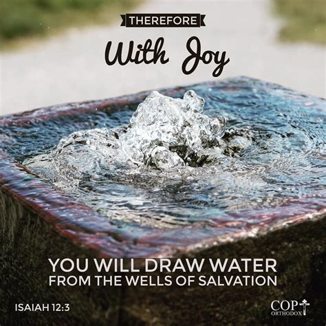 Therefore With Joy You Will Draw Water From The Wells Of Salvation