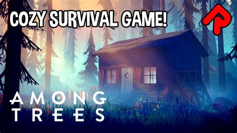 Among Trees Is A Chilled Out The Long Dark Among Trees Gameplay Ep 1