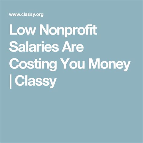 Low Nonprofit Salaries Are Costing You Money Non Profit Salary Low