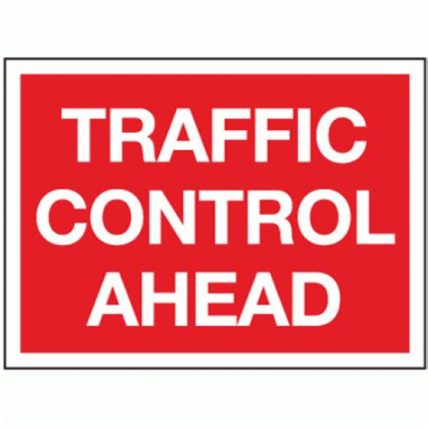Traffic Control Ahead Sign Chapter 8 Signs Safety Signs And Notices