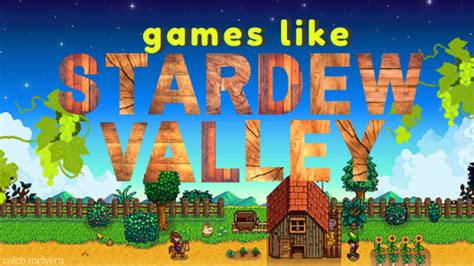 Games Similar To Stardew Valley - 7 Games Like "Stardew Valley" That Won't Bore You - HubPages