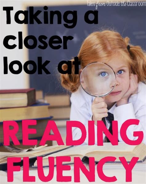 A Close Look At Reading Fluency Tales From Outside The Classroom