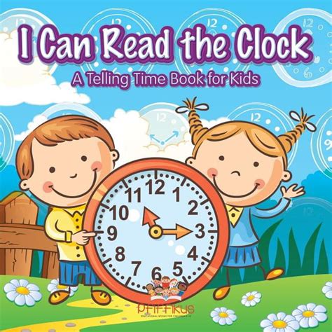 I Can Read The Clock A Telling Time Book For Kids Paperback Walmart