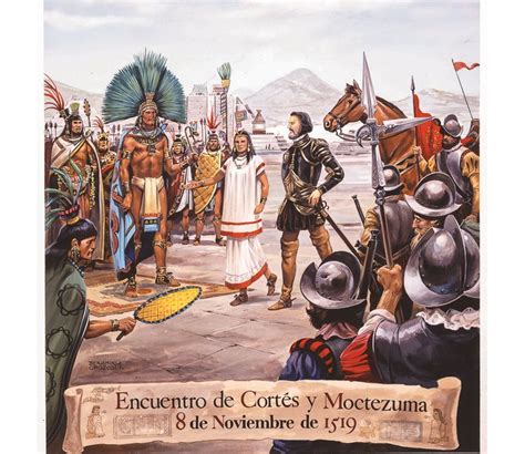 Encuentro De Cortés Y Moctezuma 8 De Noviembre De 1519 Lustración