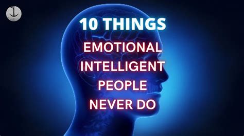 10 Things Emotionally Intelligent People Never Do Youtube