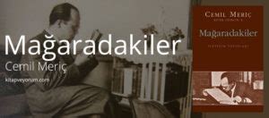 Ömrünün hiçbir döneminde sağda olmamıştır, solda da… cemil meriç'in yeri hep kütüphanelerdir. Mağaradakiler - Cemil Meriç - Kitap ve Yorum