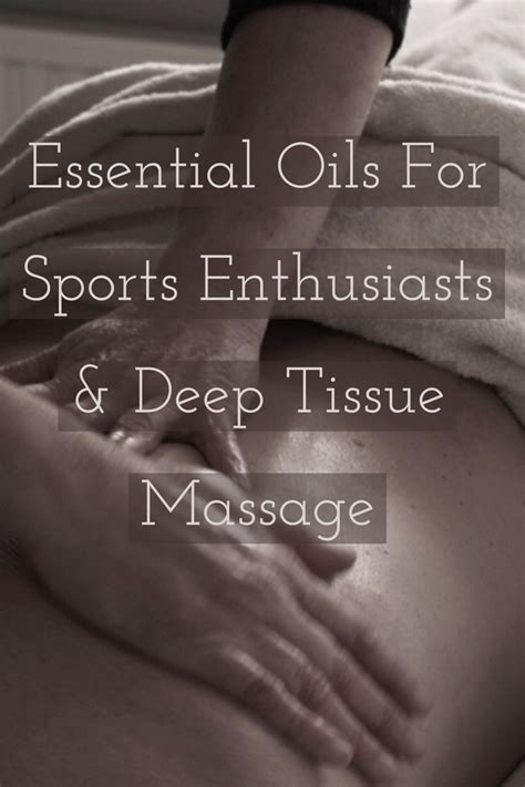 Which Essential Oils Are Good For Sports Enthusiasts And Deep Tissue