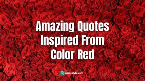 Amazing Quotes Inspired From Color Red Best Red Quotes And Sayings