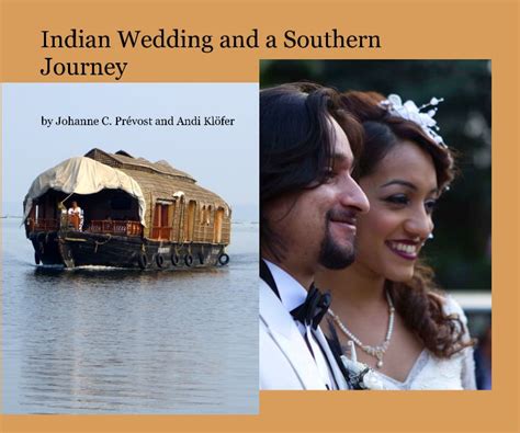 Indian Wedding And A Southern Journey De Johanne C Prévost And Andi Klöfer Libros De Blurb España