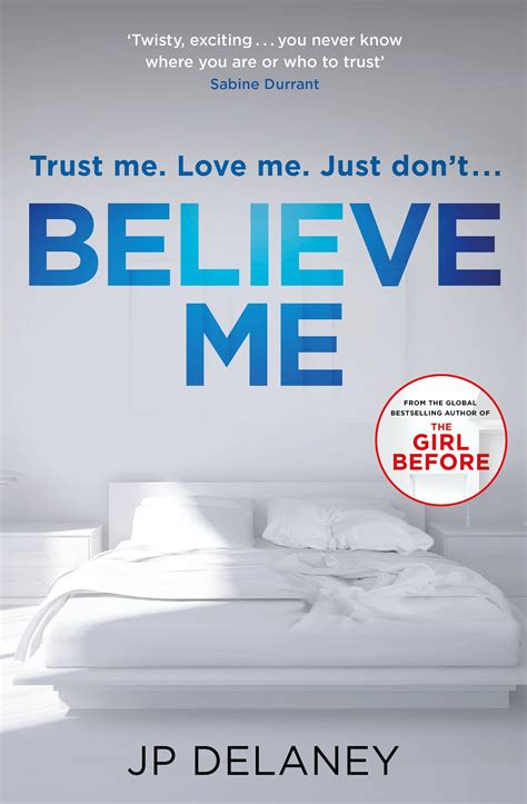 Believe Me By Jp Delaney Books Hachette Australia
