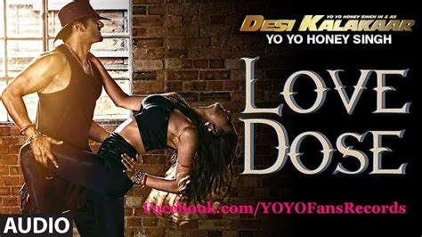 Love Dose Full Audio Yo Yo Honey Singh Urvashi Rautela Desi Kalakaar Youtube