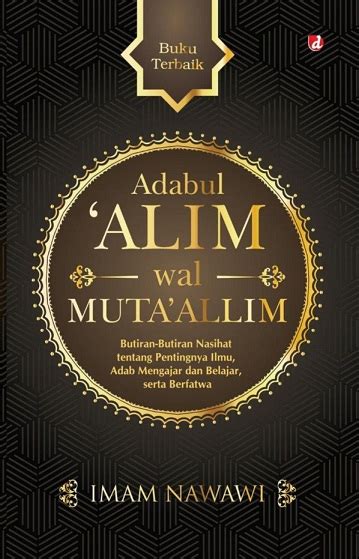 Terjemahan Adabul Alim Wal Muta Allim Karya Imam Nawawi