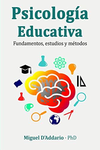 Psicología Educativa Fundamentos Estudios Y Métodos Ebook Daddario