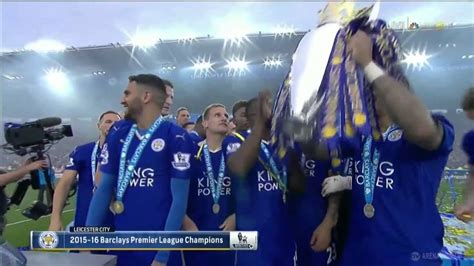 El leicester ya es historia viva de la premier league. Leicester City Campeon 2015-2016 - YouTube