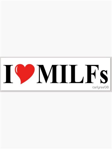 I Love Milfs Sticker For Sale By Carlyrae08 Redbubble