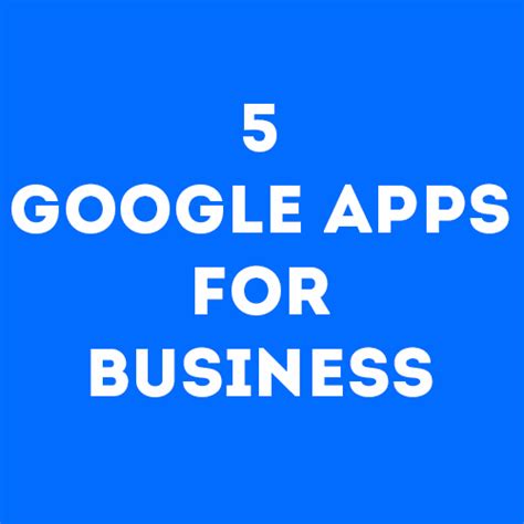 5 Google Apps for Business - Durofy