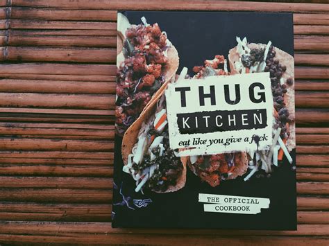 Thug Kitchen Eat Like You Give A Fck Eat Write Explore