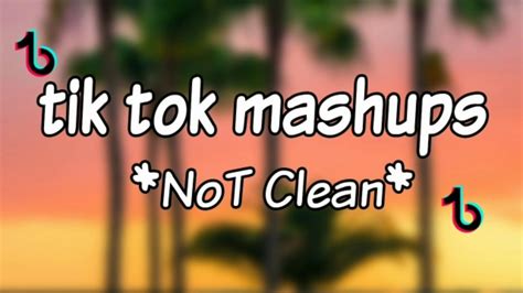 Tik Tok Mashup 2020 🏵️ Not Clean 🏵️ Youtube