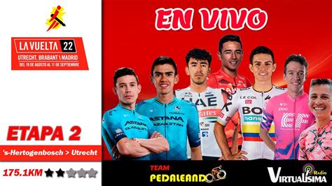 🛑etapa 2 Vuelta A EspaÑa 2022 En Vivo La Vuelta 2022 En Vivo Roclic Hindley Lòpez Chàvez