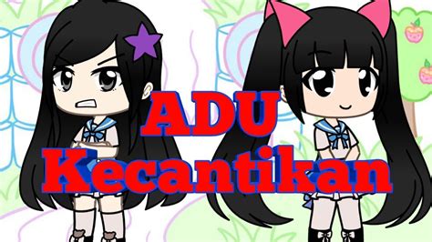 Adu Kecantikan Gacha Life Indonesia Youtube