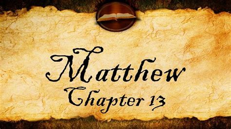 Matthew Chapter 13 Kjv Audio With Text
