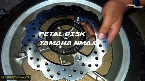 Pasang Wavy Disk Cakram Yamaha Aerox R Di Nmax 155 Petal Disc 🛠 Yamaha