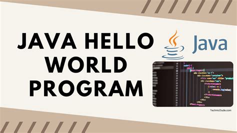Java Hello World Program Technic Dude